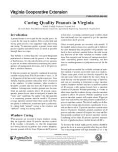 publication[removed]Curing Quality Peanuts in Virginia John S. Cundiff, Professor, Virginia Tech Kevin D. Baker, Post Doctoral Research Associate, Agricultural Engineering Department, Virginia Tech