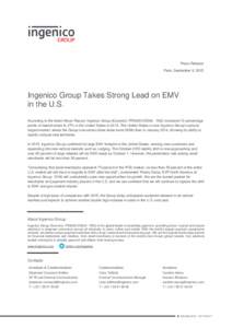 Press Release Paris, September 9, 2015 Ingenico Group Takes Strong Lead on EMV in the U.S. According to the latest Nilson Report, Ingenico Group (Euronext: FR0000125346 - ING) increased 10 percentage