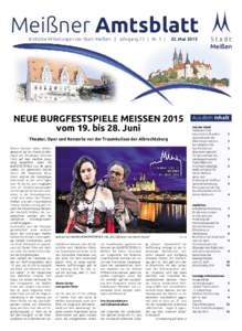 Meißner Amtsblatt Amtliche Mitteilungen der Stadt Meißen | Jahrgang 23 | Nr. 5 | 22. MaiNEUE BURGFESTSPIELE MEISSEN 2015