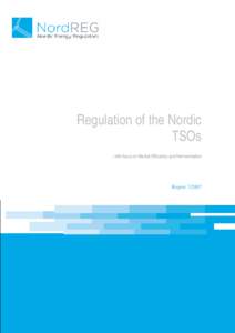 Regulation of the Nordic TSOs - with focus on Market Efficiency and Harmonisation Report