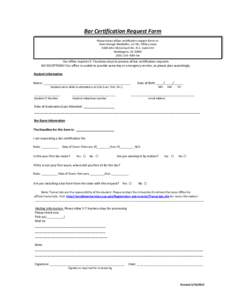 Bar Certification Request Form Please return all bar certification request forms to: Dean Georgia Niedzielko, c/o Ms. Tiffany Jones 3600 John McCormack Rd., N.E., Suite 343 Washington, DC[removed][removed]fax
