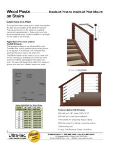 Wood Posts	 on Stairs Inside-of-Post to Inside-of-Post Mount  Cable Runs on a Pitch