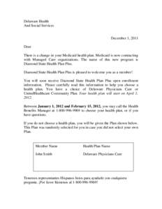 Delaware Health And Social Services December 1, 2011 Dear There is a change in your Medicaid health plan. Medicaid is now contracting