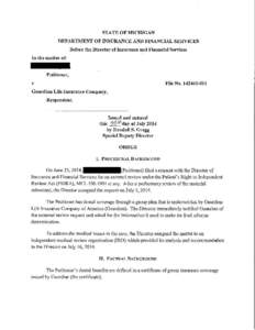 STATE OF MICHIGAN DEPARTMENT OF INSURANCE AND FINANCIAL SERVICES Before the Director of Insnrauce and Financial Services In the matter of: Petitioner,