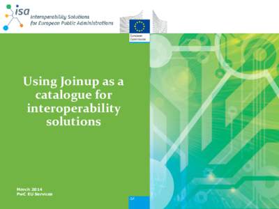 Using Joinup as a catalogue for interoperability solutions  March 2014