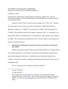 SECURITIES AND EXCHANGE COMMISSION (Release No[removed]; File No. SR-FINRA[removed]December 22, 2008 Self-Regulatory Organizations; Financial Industry Regulatory Authority, Inc.; Notice of Proposed Rule Change to Amen