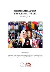 THE MUSLIM DIASPORA IN EUROPE AND THE USA Johan Galtung et al* September 2012 * Abbas Aroua, Erika Degortes, Dietrich Fischer, Naakow Grant Hayford and Karoline