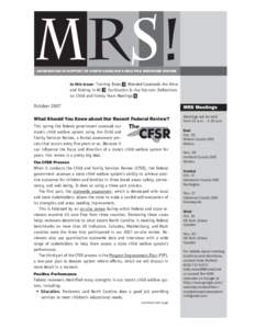 MRS! INFORMATION IN SUPPORT OF NORTH CAROLINA’S MULTIPLE RESPONSE SYSTEM In this Issue: Training Dates 2 Blended Caseloads Are Alive and Kicking in NC 3 Facilitation Is the Fulcrum: Reflections on Child and Family Team