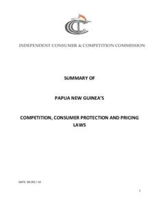 INDEPENDENT CONSUMER & COMPETITION COMMISSION  SUMMARY OF PAPUA NEW GUINEA’S