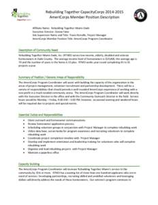 Rebuilding Together CapacityCorps[removed]AmeriCorps Member Position Description Affiliate Name: Rebuilding Together Miami-Dade Executive Director: Donna Fales Site Supervisor Name and Title: Travis Renville, Project M