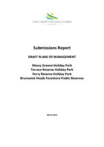 Submissions Report DRAFT PLANS OF MANAGEMENT Massy Greene Holiday Park Terrace Reserve Holiday Park Ferry Reserve Holiday Park Brunswick Heads Foreshore Public Reserves