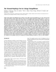 Am. J. Hum. Genet. 66:1062–1075, 2000  The Trimmed-Haplotype Test for Linkage Disequilibrium Charles J. MacLean,1 Rory B. Martin,1,* Pak C. Sham,2 Huan Wang,1 Richard E. Straub,1 and Kenneth S. Kendler1 1