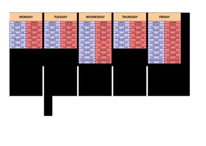 MONDAY LUNCH A Period 1 8:30 10:07 Period 2