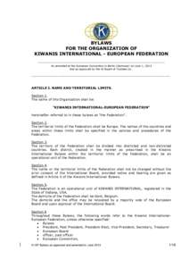 BYLAWS FOR THE ORGANIZATION OF KIWANIS INTERNATIONAL - EUROPEAN FEDERATION ---------------------------------------------------------------------------------------As amended at the European Convention in Berlin (Germany) 