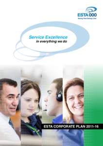 Service Excellence in everything we do ESTA CORPORATE PLAN[removed]  ESTA is a 24x7, 365