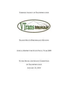 VERMONT AGENCY OF TRANSPORTATION  TRANSIT ROUTE PERFORMANCE REVIEWS ANNUAL REPORT FOR STATE FISCAL YEAR 2009
