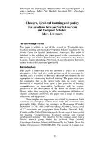 Innovation and learning for competitiveness and regional growth – a policy challenge. Editor Peter Maskell. StockholmNordregio Report 2001:4) Clusters, localized learning and policy Conversations between North 