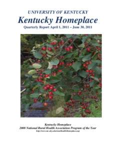 UNIVERSITY OF KENTUCKY  Kentucky Homeplace Quarterly Report April 1, 2011 – June 30, 2011  Kentucky Homeplace