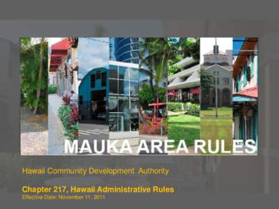 Hawaii Community Development Authority Chapter 217, Hawaii Administrative Rules Hawaii Effective Community Date:Development