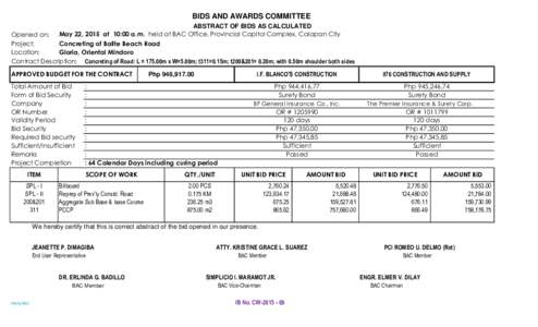 BIDS AND AWARDS COMMITTEE ABSTRACT OF BIDS AS CALCULATED May 22, 2015 at 10:00 a.m. held at BAC Office, Provincial Capitol Complex, Calapan City Opened on: Project: