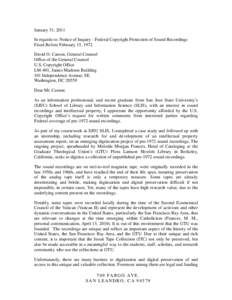 January 31, 2011 In regards to: Notice of Inquiry - Federal Copyright Protection of Sound Recordings Fixed Before February 15, 1972 David O. Carson, General Counsel Office of the General Counsel U.S. Copyright Office