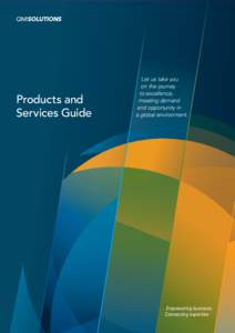 Products and Services Guide Let us take you on the journey to excellence,