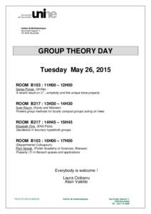 Institut de Mathématiques Rue Emile-Argand 11 CH-2000 Neuchâtel GROUP THEORY DAY Tuesday May 26, 2015