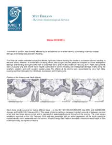 Winter[removed]The winter of[removed]was severely affected by an exceptional run of winter storms, culminating in serious coastal damage and widespread, persistent flooding.  The Polar jet stream extended across the 