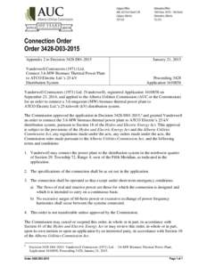 Connection Order Order 3428-D03-2015 Appendix 2 to Decision 3428-D01-2015 Vanderwell Contractors[removed]Ltd. Connect 3.6-MW Biomass Thermal Power Plant to ATCO Electric Ltd.’s 25-kV