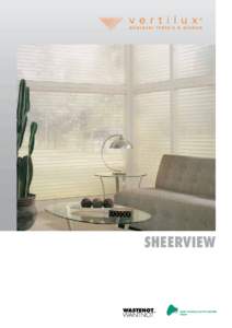 SHEERVIEW  SHEERVIEW® IS BOTH VENETIAN AND ROLLER BLIND IN THE ONE BLIND