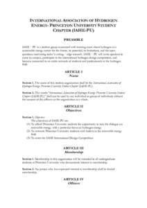 INTERNATIONAL ASSOCIATION OF HYDROGEN ENERGY- PRINCETON UNIVERSITY STUDENT CHAPTER (IAHE-PU) PREAMBLE IAHE‐PU is a student group concerned with learning more about hydrogen as a sustainable energy carrier for the futur