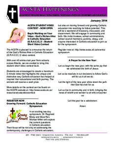 ACSTA Happenings Monthly Update from The Alberta Catholic School Trustees’ Association January 2014 ACSTA STUDENT VIDEO CONTEST - NOW OPEN