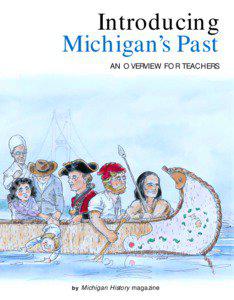 Introducing Michigan’s Past AN OVERVIEW FOR TEACHERS