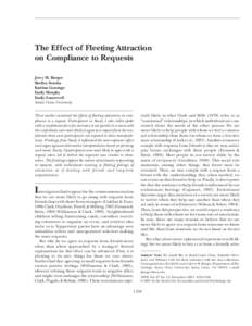 PERSONALITY AND SOCIAL PSYCHOLOGY BULLETIN Burger et al. / FLEETING ATTRACTION AND COMPLIANCE The Effect of Fleeting Attraction on Compliance to Requests Jerry M. Burger