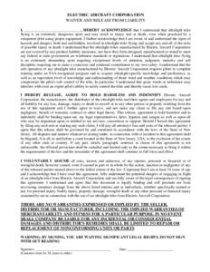 Print Form  ELECTRIC AIRCRAFT CORPORATION WAIVER AND RELEASE FROM LIABILITY I, ______________________________, HEREBY ACKNOWLEDGE that I understand that ultralight trike flying is an extremely dangerous sport and may res