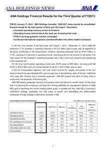 ANA HOLDINGS NEWS ANA Holdings Financial Results for the Third Quarter of FY2013 TOKYO January 31, ANA Holdings (hereafter “ANA HD”) today reports its consolidated financial results for the third quarter of fi