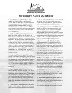 Frequently Asked Questions 1. How can I apply for a job with the N.C. Ferry System? Job vacancies and state applications are available on NCDOT’s Web site at www.ncdot.org/careers. Anyone wishing to work on the ferry b