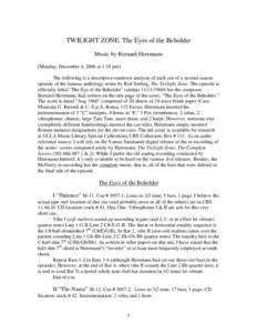 TWILIGHT ZONE: The Eyes of the Beholder Music by Bernard Herrmann [Monday, December 4, 2006 at 1:18 pm] The following is a descriptive rundown analysis of each cue of a second season episode of the famous anthology serie