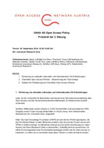 OANA AG Open Access Policy: Protokoll der 3. Sitzung Termin: 30. September 2014, Uhr Ort: Joanneum Research Graz