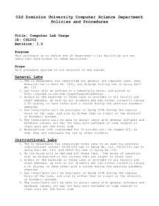 Old Dominion University Computer Science Department Policies and Procedures Title: Computer Lab Usage ID: CSL002 Revision: 1.0 Purpose