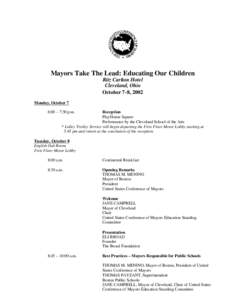 Mayors Take The Lead: Educating Our Children Ritz Carlton Hotel Cleveland, Ohio October 7-8, 2002 Monday, October 7 6:00 – 7:30 p.m.