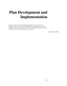 Plan Development and Implementation Age by age, the sea here gives battle to the land; age by age, the earth struggles for her own, calling to her defense her energies and her creations, bidding her plants steal down upo