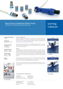 New, Home Installation Blister Packs Self-InstallTM connectors & Cable stripper tool Characteristic Impedance 75 Ohm Performance