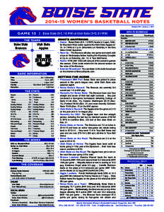 [removed]WOMEN’S BASKETBALL NOTES Release #12: January 2, 2015 GAME 13 | Boise State (9-3, 1-0 MW) at Utah State (3-10, 0-1 MW) THE TEAMS