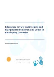 Literature review on life skills and marginalized children and youth in developing countries By Dorthe Skovgaard Mortensen