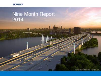 Nine Month Report 2014 Interstate 4 Ultimate, Florida, U.S.  Nine Month Report