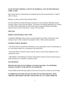STATE OF WEST VIRGINIA, COUNTY OF MARSHALL, CITY OF MOUNDSVILLE, APRIL 15, 2003 The Council of the City of Moundsville met in Regular Session in the Council Chambers on April 15, 2003 at 7:00 p.m. Meeting was called to o