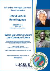 Two of the 2009 Right Livelihood Award Laureates David Suzuki René Ngongo December 6