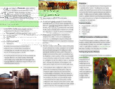 About WCPIP - Calf  Premiums One of the most important factors influencing premium  The Western Cattle Price Insurance Program (WCPIP)