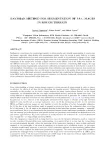 BAYESIAN METHOD FOR SEGMENTATION OF SAR IMAGES IN ROUGH TERRAIN Marco Caparrini1 , Klaus Seidel1 , and Mihai Datcu2 1  2